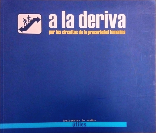 A la deriva: Por los circuitos de la precariedad femenina