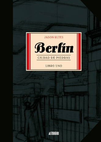 Berlín libro 1. Ciudad de piedras