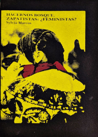 Hacernos bosque. Zapatistas: ¿feministas?
