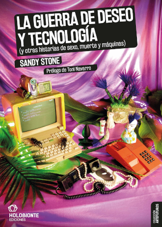 La guerra de deseo y tecnología (y otras historias de sexo, muerte y máquinas)
