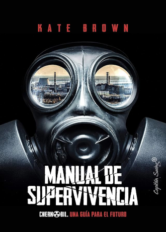 Manual de supervivencia. Chernobil. Una guía para el futuro.