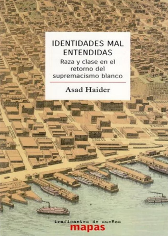 Identidades mal entendidas. Raza y clase en el retorno del supremacismo blanco