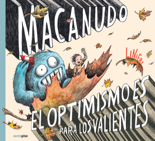 Macanudo. El optimismo es para los valientes