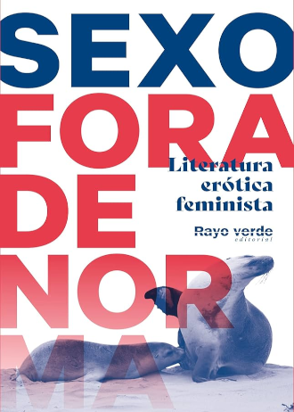Sexo forma de norma. Literatura er?tica feminista