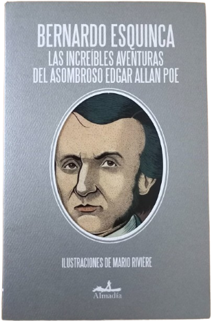 Las increíbles aventuras del asombroso Edgar Allan Poe